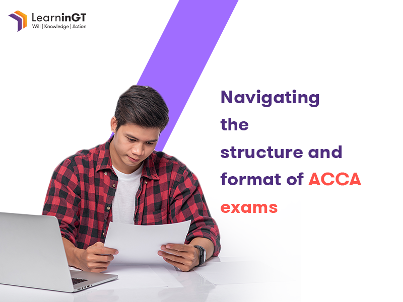 Navigating the structure and format of ACCA exams